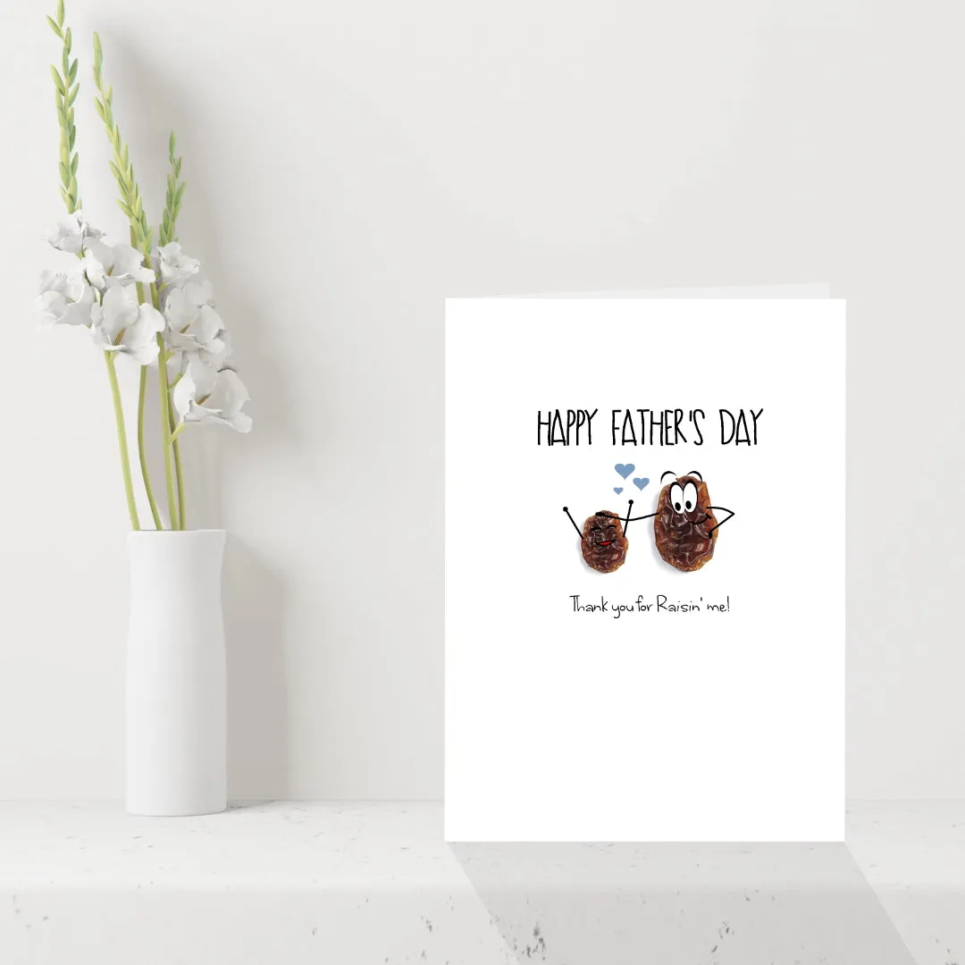 Cute Fathers Day Card - Thank you for raisin me!