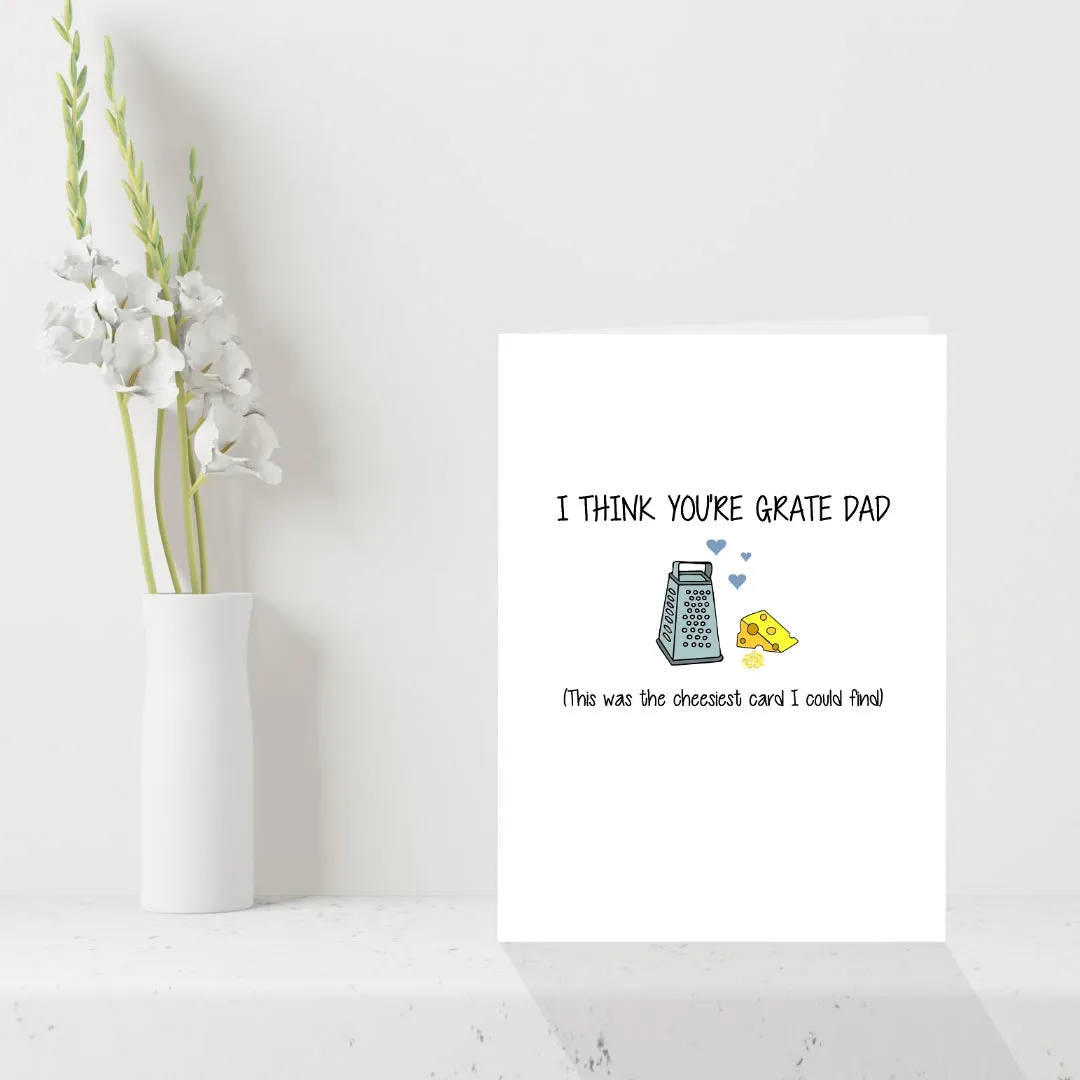 Cute Pun Fathers Day Card - I think you're GRATE Dad