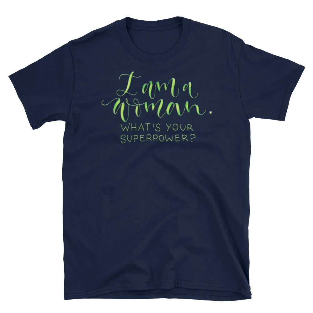 I am Woman, What's Your Super Power T-Shirt Navy Women Empowerment Quotes T Shirt