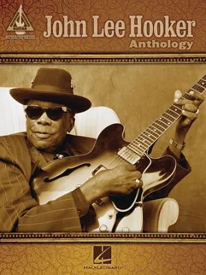 John Lee Hooker Anthology (Guitar Recorded Versions)