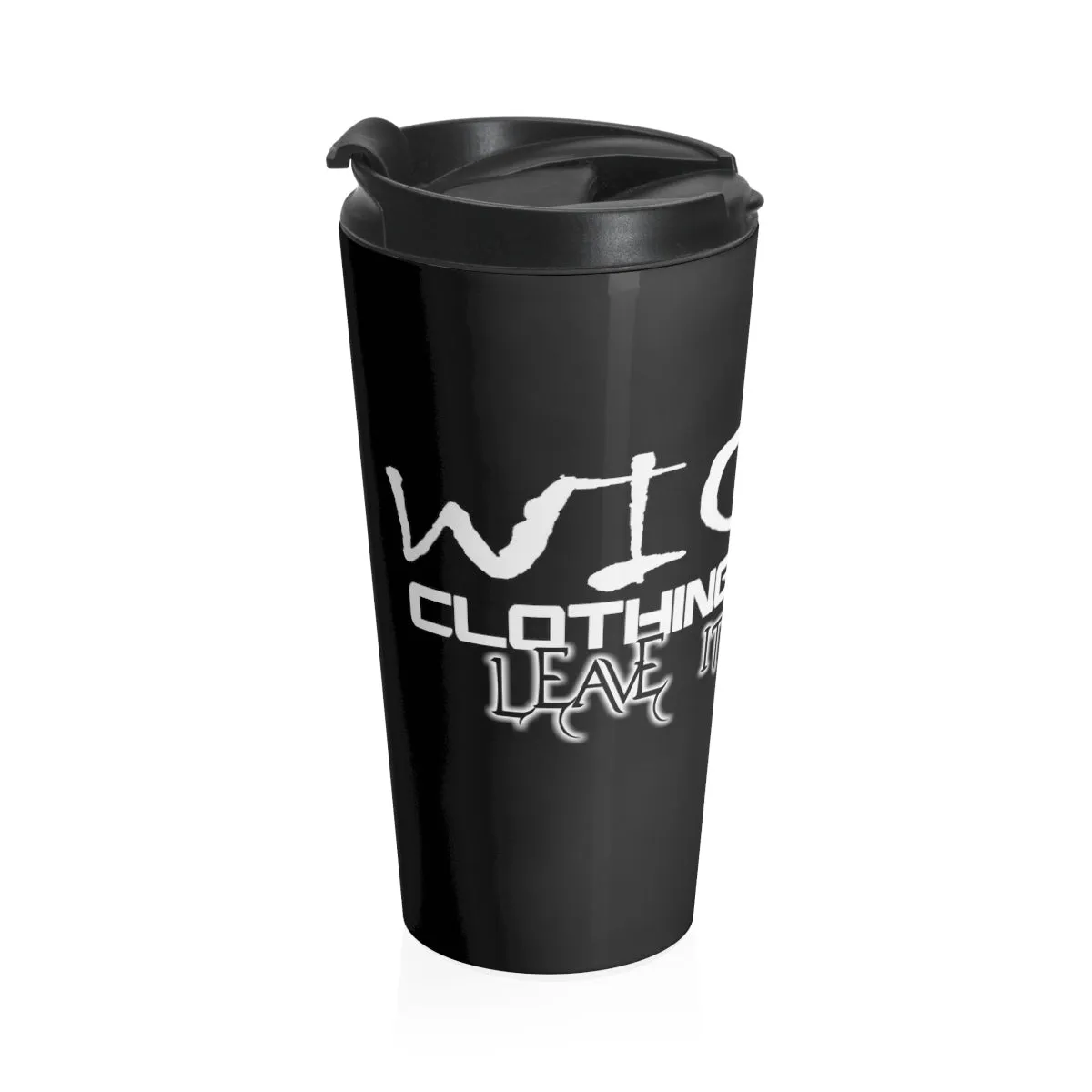 Leave It All Behind/ Stainless Steel Travel Mug
