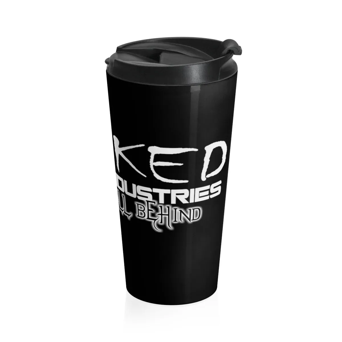 Leave It All Behind/ Stainless Steel Travel Mug