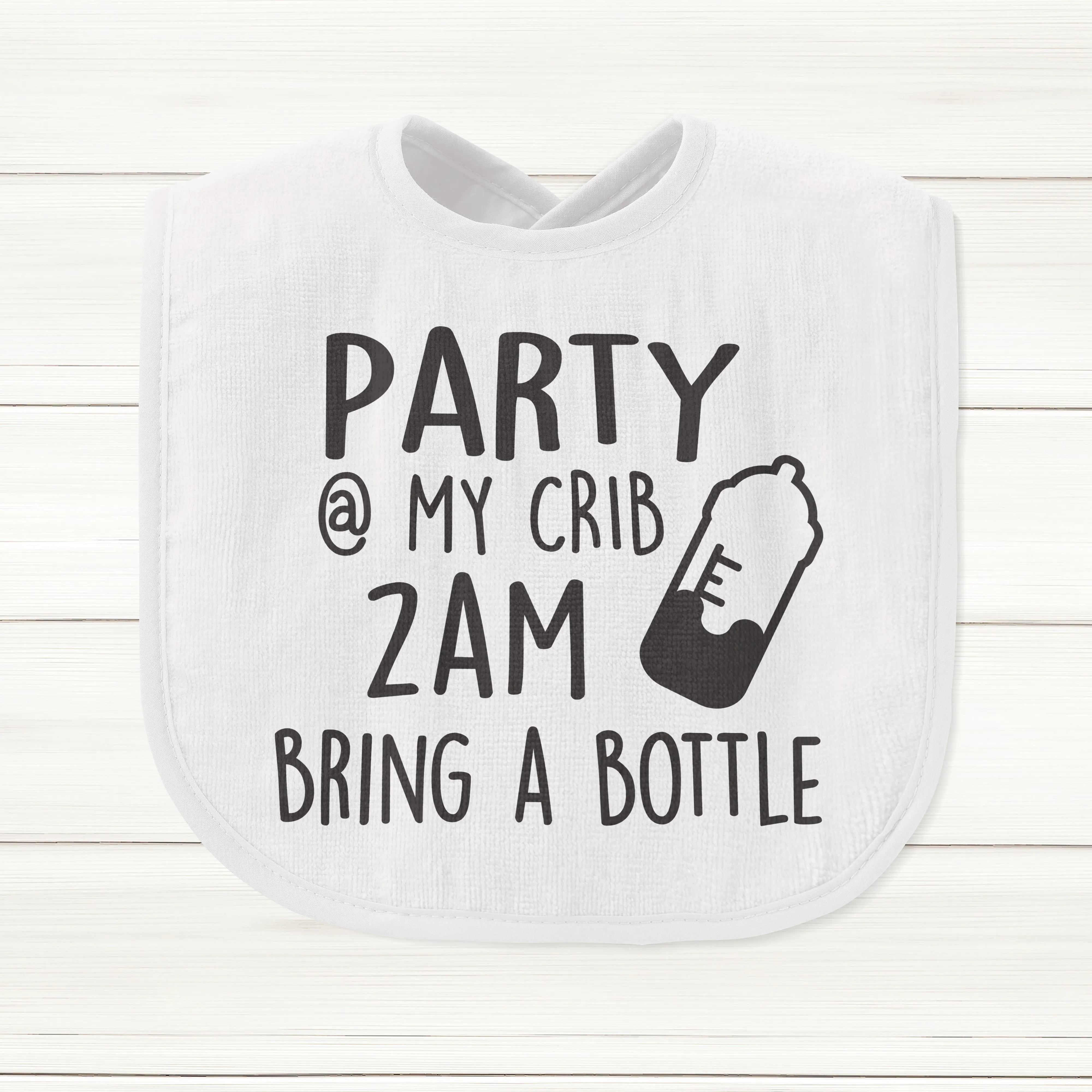 Party At My Crib 2AM Bring A Bottle Baby Bib