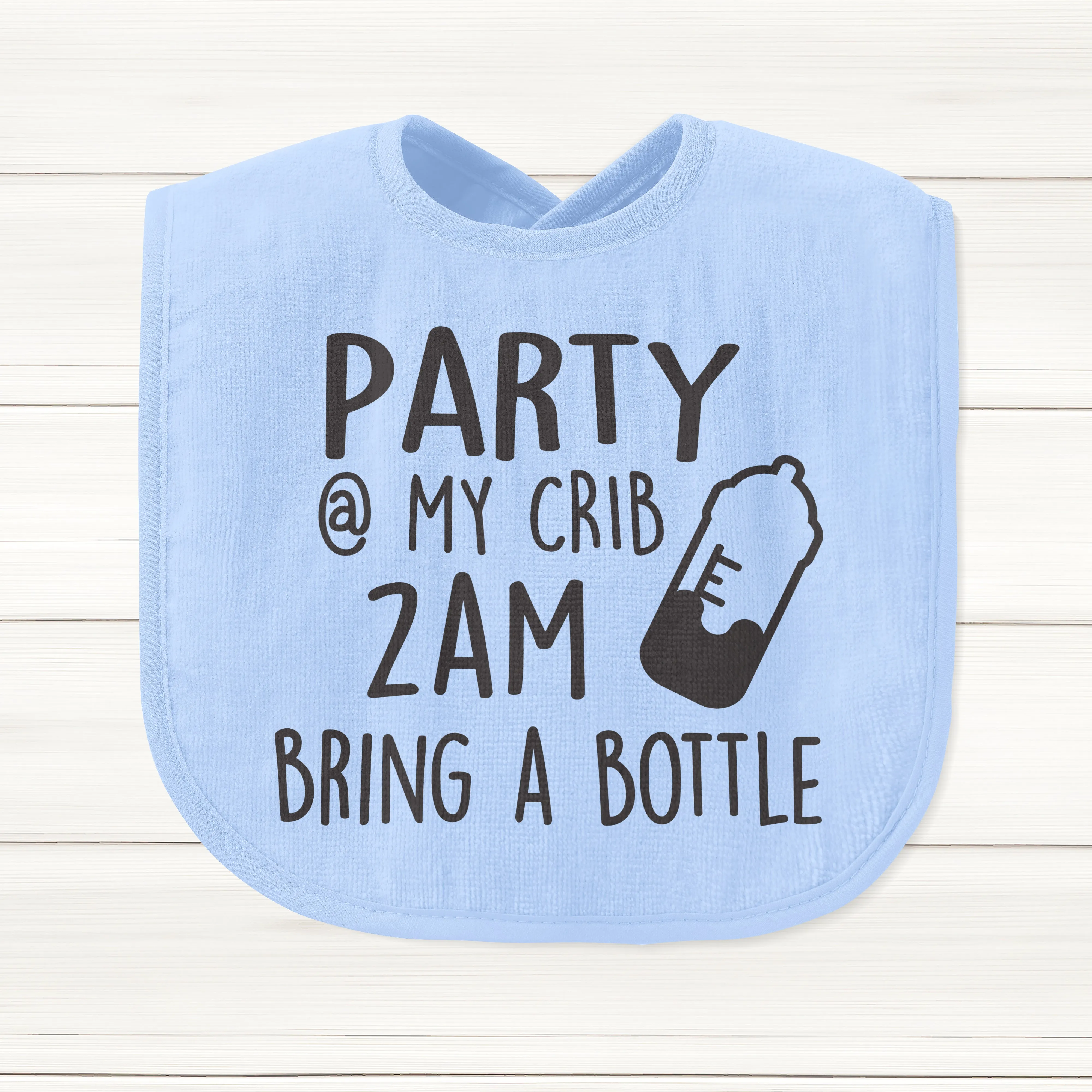 Party At My Crib 2AM Bring A Bottle Baby Bib