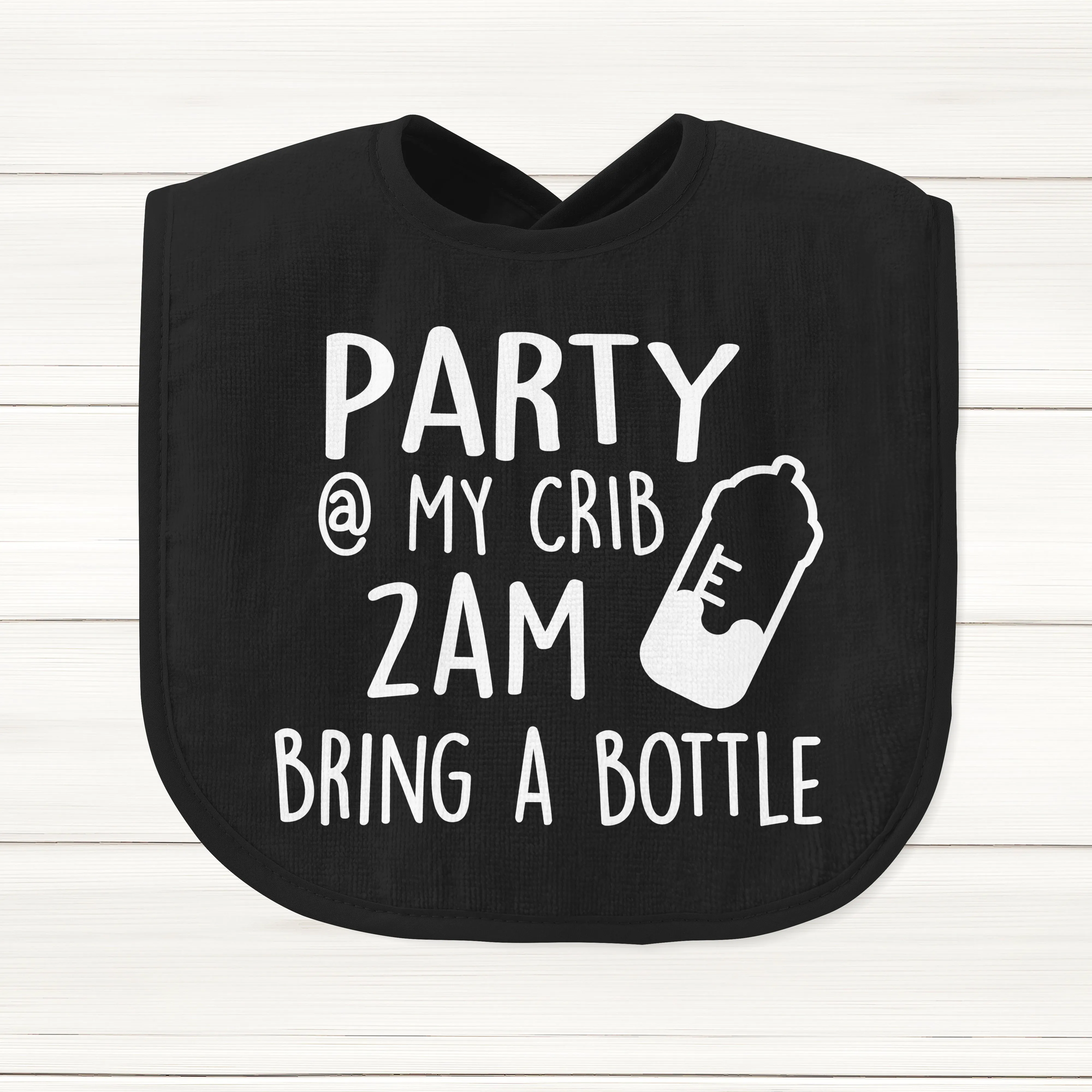 Party At My Crib 2AM Bring A Bottle Baby Bib