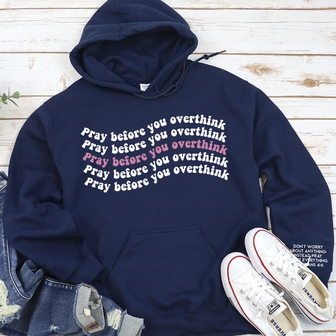Pray Before You Overthink Hoodie
