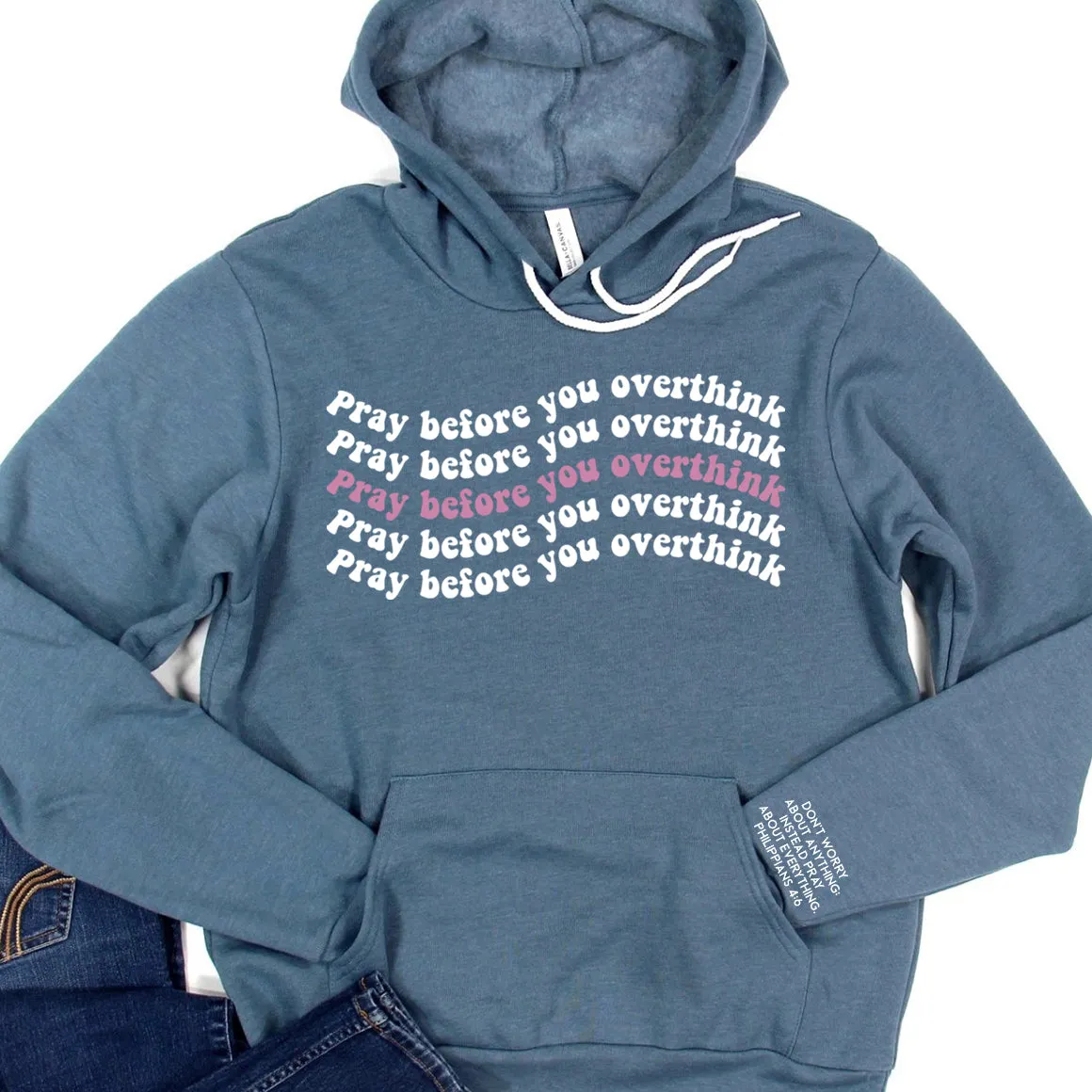 Pray Before You Overthink Hoodie